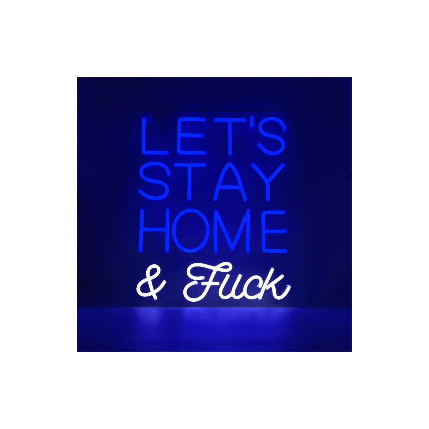 LED Wall Neon - Let's Stay Home and F*ck BLUE